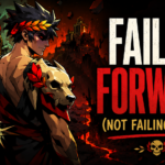 What Hades Taught Me About Failing Forward (Not Failing Better)